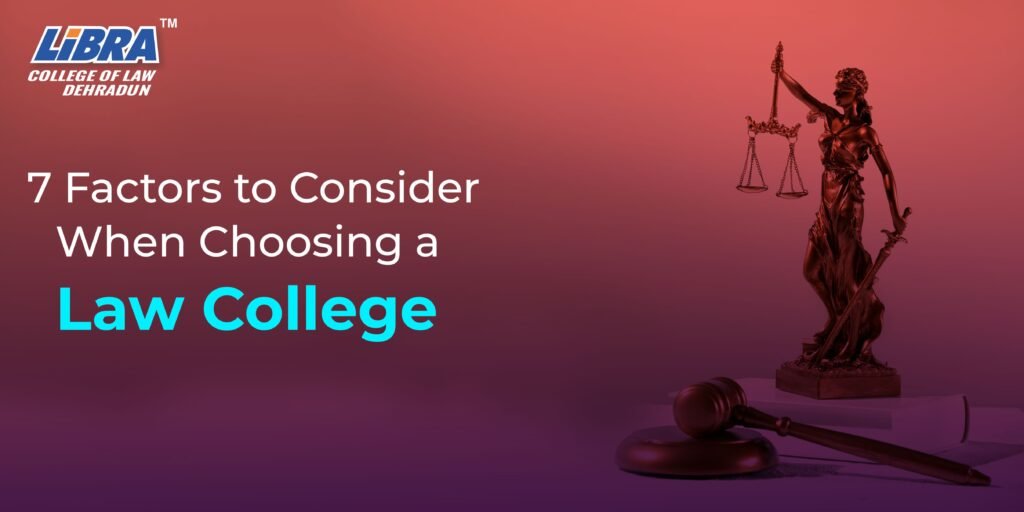 7 Factors to Consider When Choosing a Law College