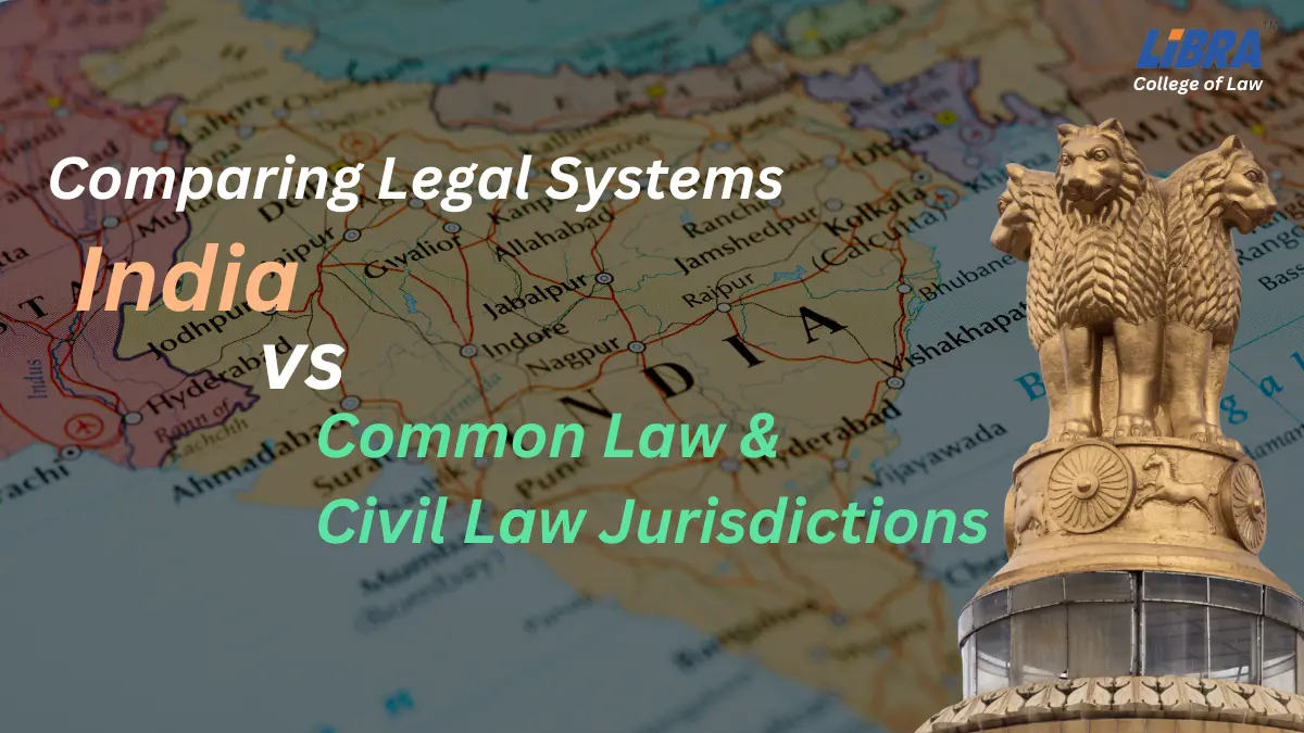 Comparing Legal Systems: India vs. Common Law & Civil Law Jurisdictions