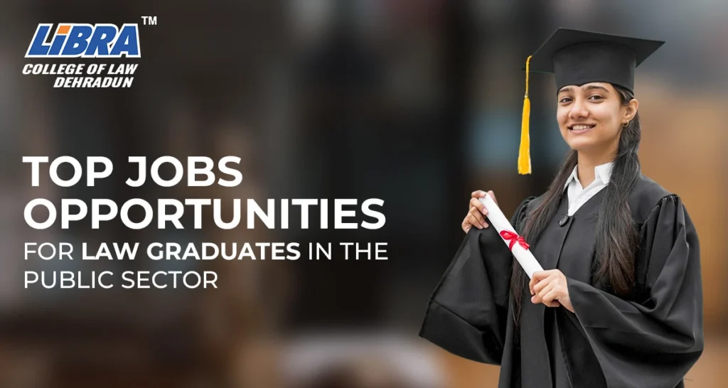 Top Job Opportunities for Law Graduates in the Public Sector