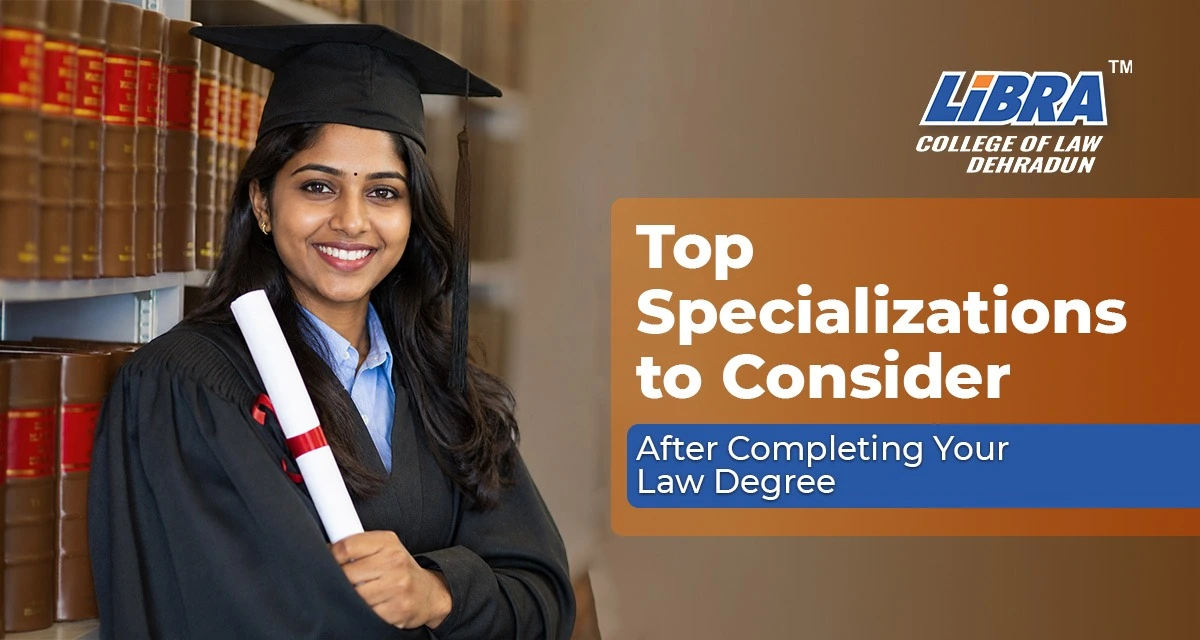Top Specializations to Consider After Completing Your Law Degree