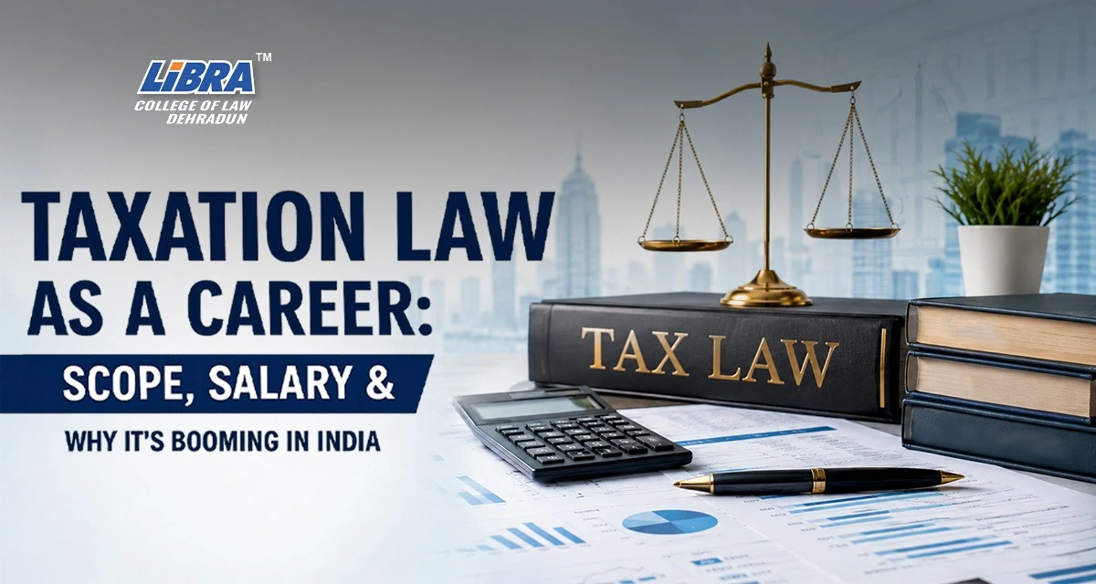 Taxation Law as a Career: Scope, Salary & Why It’s Booming in India